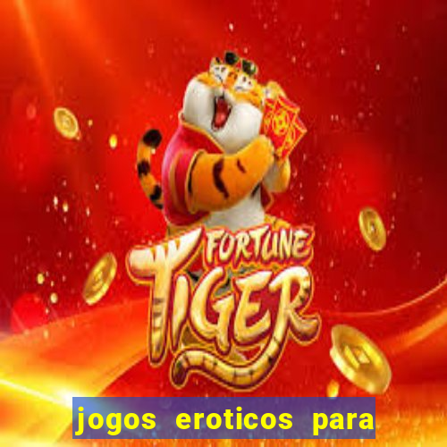 jogos eroticos para maiores de 18 anos